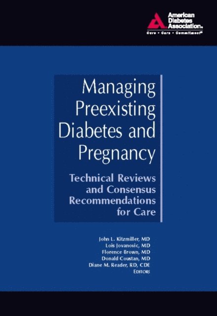Diane M. Reader, Donald Coustan, Florence Brown, Lois Jovanovic, John L. Kitzmiller - Managing Preexisting Diabetes and Pregnancy, E-bok