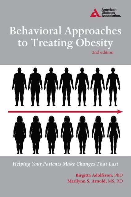 Marilynn S. Arnold, Birgitta Adolfsson - Behavioral Approaches to Treating Obesity, E-bok