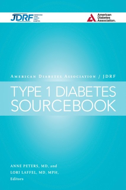 Lori M. Laffel, Anne L. Peters - American Diabetes Association/JDRF Type 1 Diabetes Sourcebook, E-bok