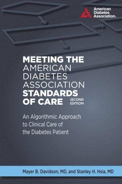 Stanley H Hsia, Mayer B. Davidson - Meeting the American Diabetes Association Standards of Care, E-bok