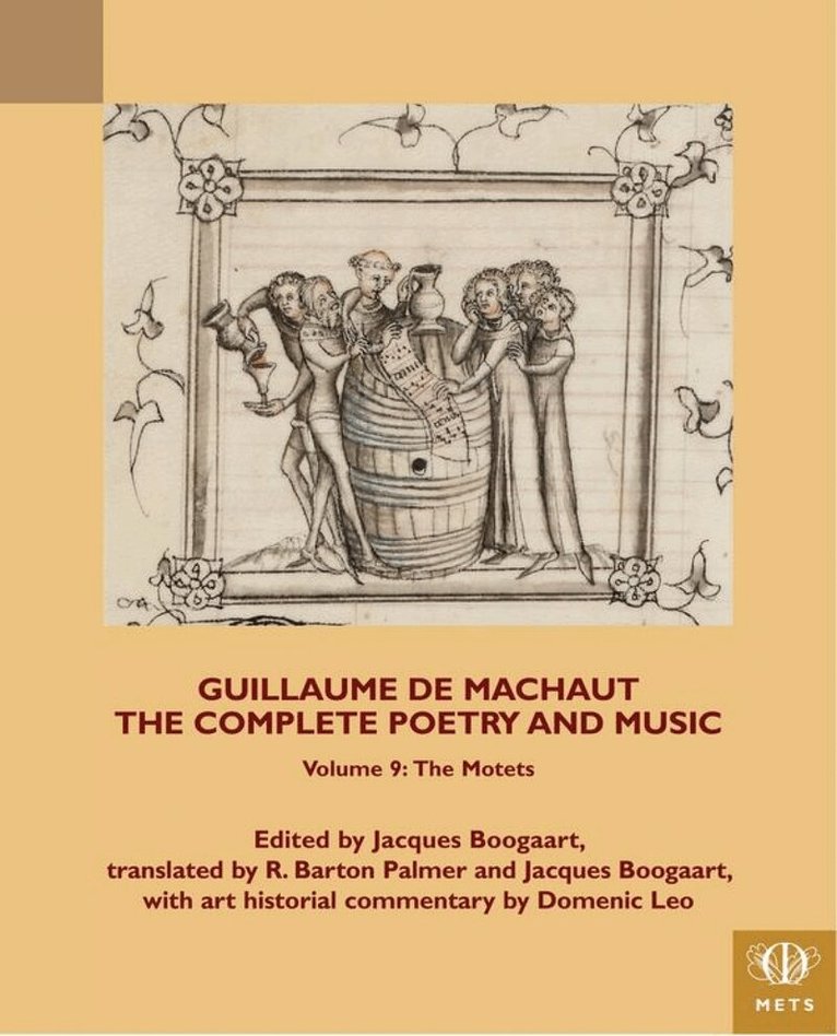 Jacques Boogaart - Guillaume de Machaut, The Complete Poetry and Music, Volume 9, Häftad
