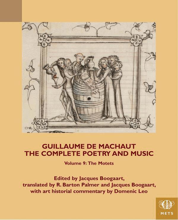 Jacques Boogaart - Guillaume de Machaut, The Complete Poetry and Music, Volume 9, Inbunden