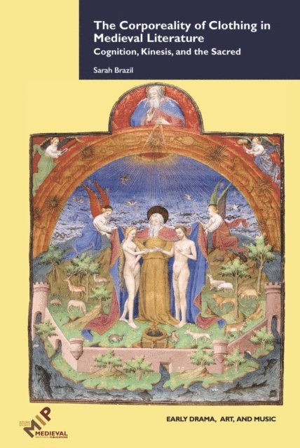 Sarah Brazil - Corporeality of Clothing in Medieval Literature, E-bok