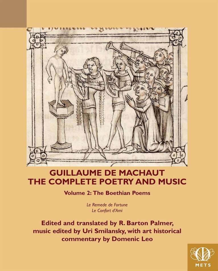 Uri Smilansky - Guillaume de Machaut, The Complete Poetry and Music, Volume 2, Inbunden