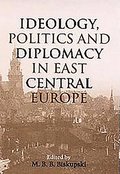 Ideology, Politics, and Diplomacy in East Central Europe: 5