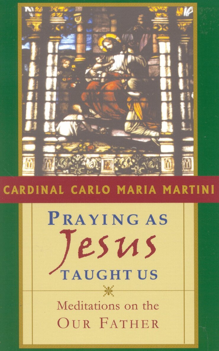 Cardinal Carlo Maria Martini - Praying as Jesus Taught Us, Häftad