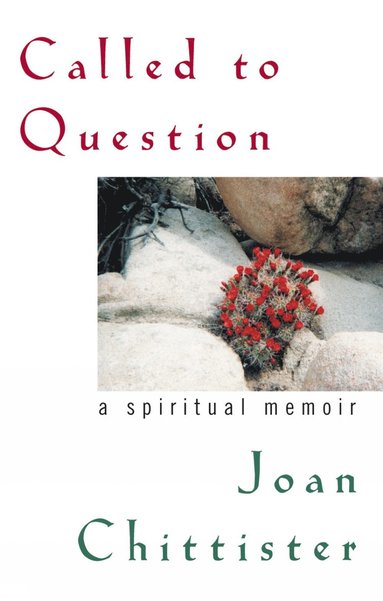 Called to Question av Joan D Chittister, Sister Joan Chittister