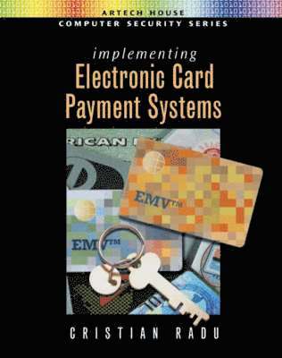 Implementing Electronic Card Payment Systems av Cristian Radu, Tbd