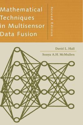 Mathematical Techniques in Multisensor Data Fusion av David L Hall, Sonya A H McMullen, David Hall