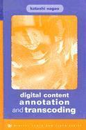 Katashi Nagao - Digital Content Annotation and Transcoding, Inbunden. Tillgänglighet: Tillfälligt slut