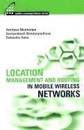 Somprakash Bandyopadhyay, Amitava Mukherjee, Debashis Saha - Location Management and Routing in Mobile Wireless Networks, Inbunden. Tillgänglighet: Tillfälligt slut