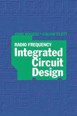 Radio Frequency Integrated Circuit Design av John Rogers, Calvin Plett