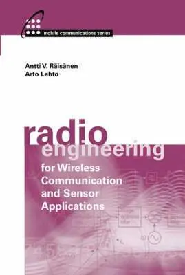 Arto Lehto, Antti Raisanen - Radio Engineering for Wireless Communication and Sensor Applications, Inbunden. Tillgänglighet: Tillfälligt slut