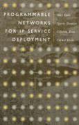 Celestin Brou, Spyros Denazis, Alex Galis, Cornel Klein - Programmable IP Networks: Management and Rapid Service Deployment, Inbunden. Tillgänglighet: Tillfälligt slut