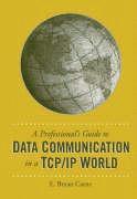 E. Bryan Carne - Professionalís Guide to Data Communication in a TCP/IP World, Inbunden. Tillgänglighet: Tillfälligt slut