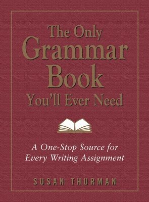 Susan Thurman, Larry Shea - Only Grammar Book You'll Ever Need, Häftad