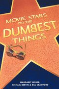 Movie Stars Do the Dumbest Things