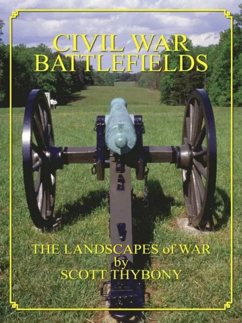 Scott Thybony - Civil War Battlefields: The Landscapes of War, E-bok. Tillgänglighet: Lägg i varukorg