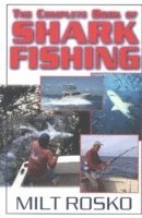 Milt Rosko - Complete Book of Shark Fishing, Häftad