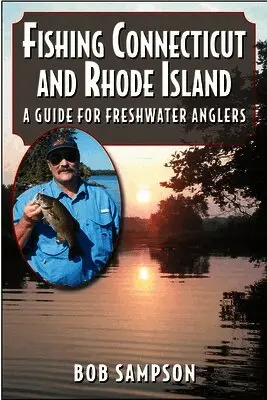Bob Sampson - Fishing Connecticut and Rhode Island, Häftad. Tillgänglighet: Lägg i varukorg