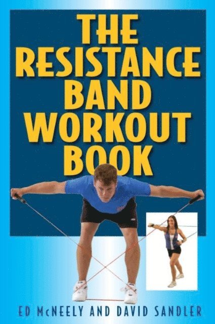 David Sandler, Ed Mcneely - Resistance Band Workout Book, E-bok