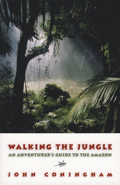 John Coningham - Walking the Jungle, E-bok