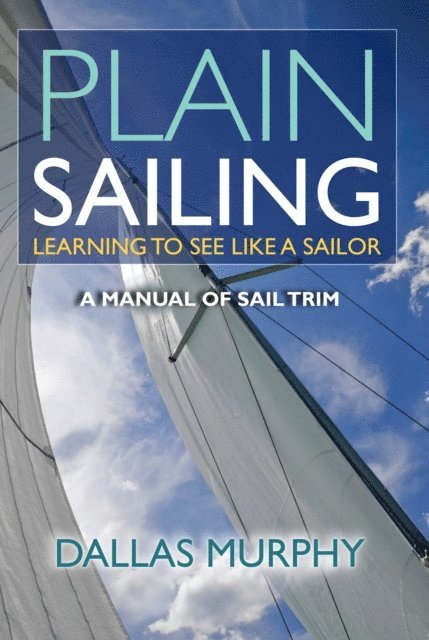 Dallas Murphy - Plain Sailing, E-bok