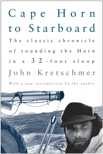 John Kretschmer - Cape Horn to Starboard, E-bok