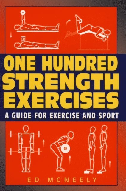 Ed Mcneely - One Hundred Strength Exercises, E-bok