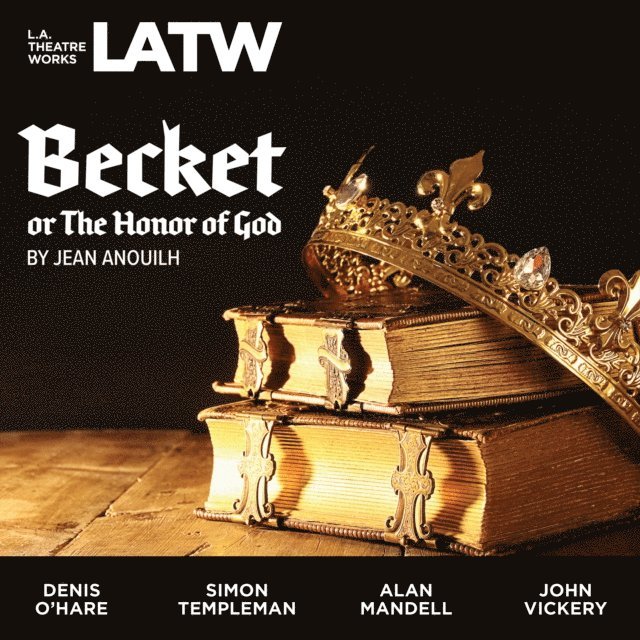Jean Anouilh - Becket, or The Honor of God, Ljudbok