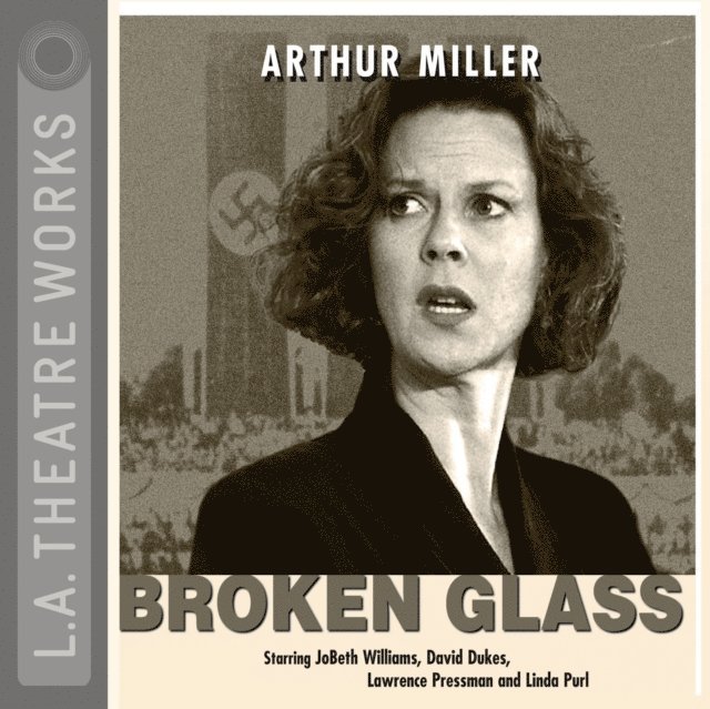 Arthur Miller - Broken Glass, Ljudbok