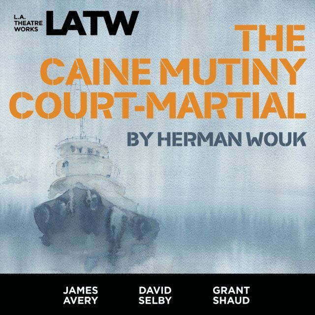 Herman Wouk - Caine Mutiny Court-Martial, Ljudbok