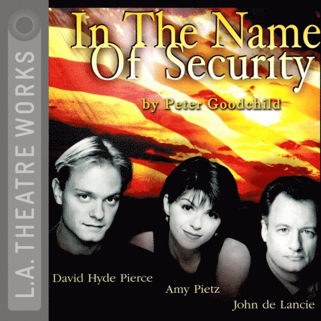 Peter Goodchild - In the Name of Security, Ljudbok