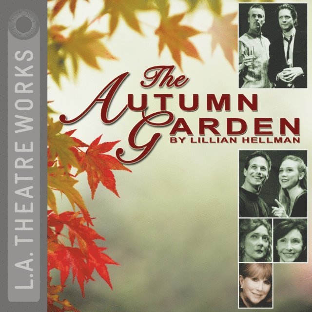 Lillian Hellman - Autumn Garden, Ljudbok