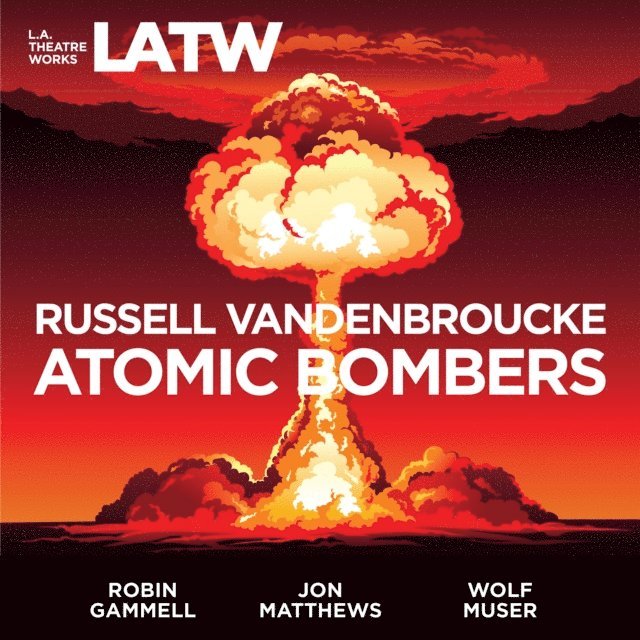 Russell Vandenbroucke - Atomic Bombers, Ljudbok
