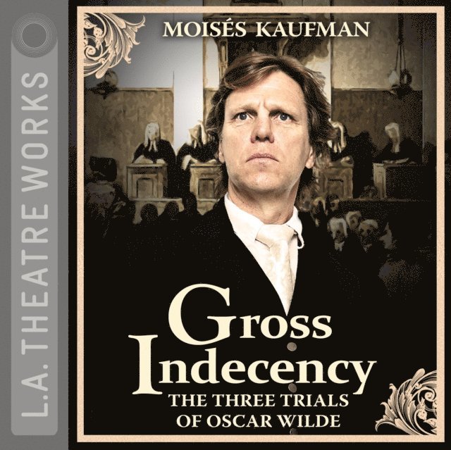 Moises Kaufman - Gross Indecency, Ljudbok