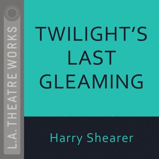 Harry Shearer - Twilight's Last Gleaming, Ljudbok
