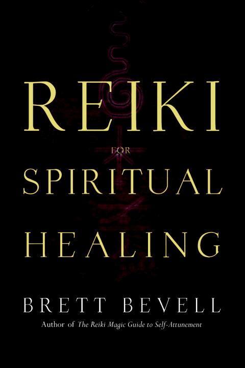 Brett Bevell - Reiki for Spiritual Healing, Häftad