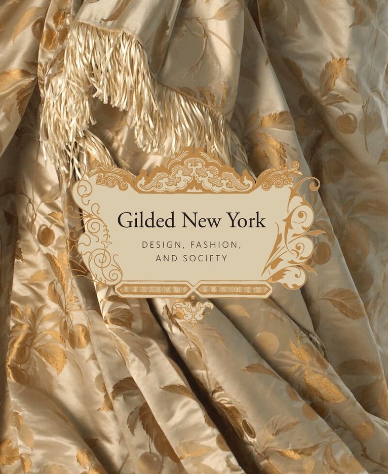 Phyllis Magidson, Susan Johnson, Donald Albrecht, Jeannine Falino - Gilded New York, Inbunden. Tillgänglighet: Tillfälligt slut