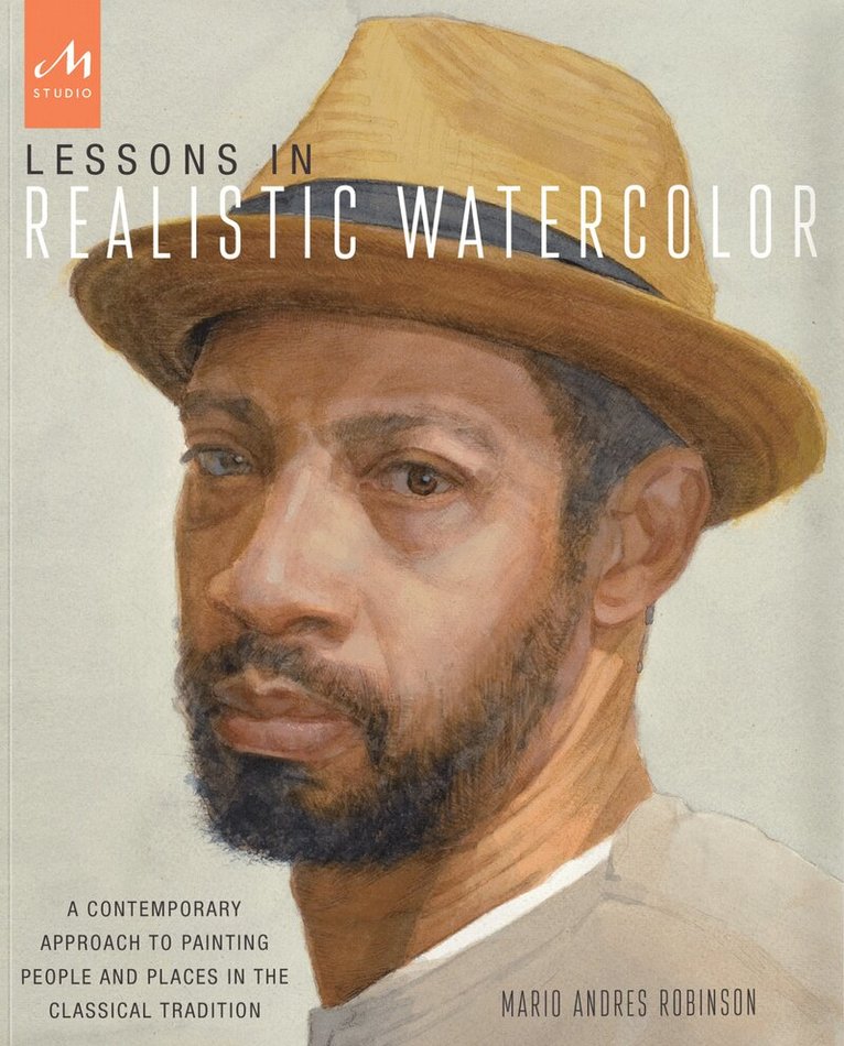 Mario Andres Robinson - Lessons in Realistic Watercolor, Häftad
