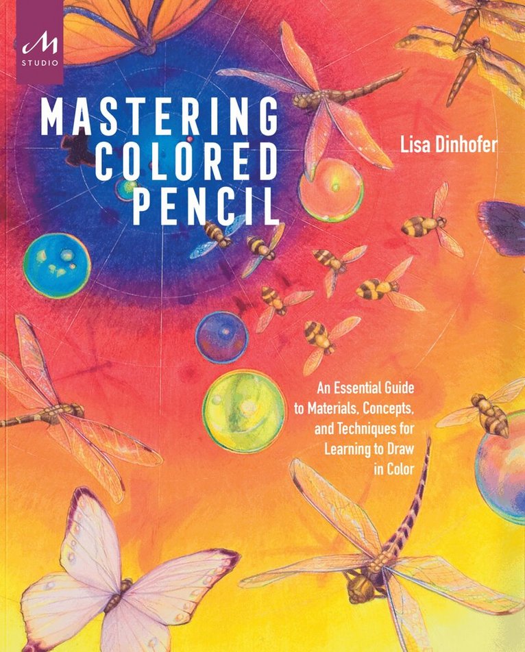 Lisa Dinhofer - Mastering Colored Pencil, Häftad
