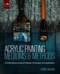 Acrylic Painting Mediums and Methods