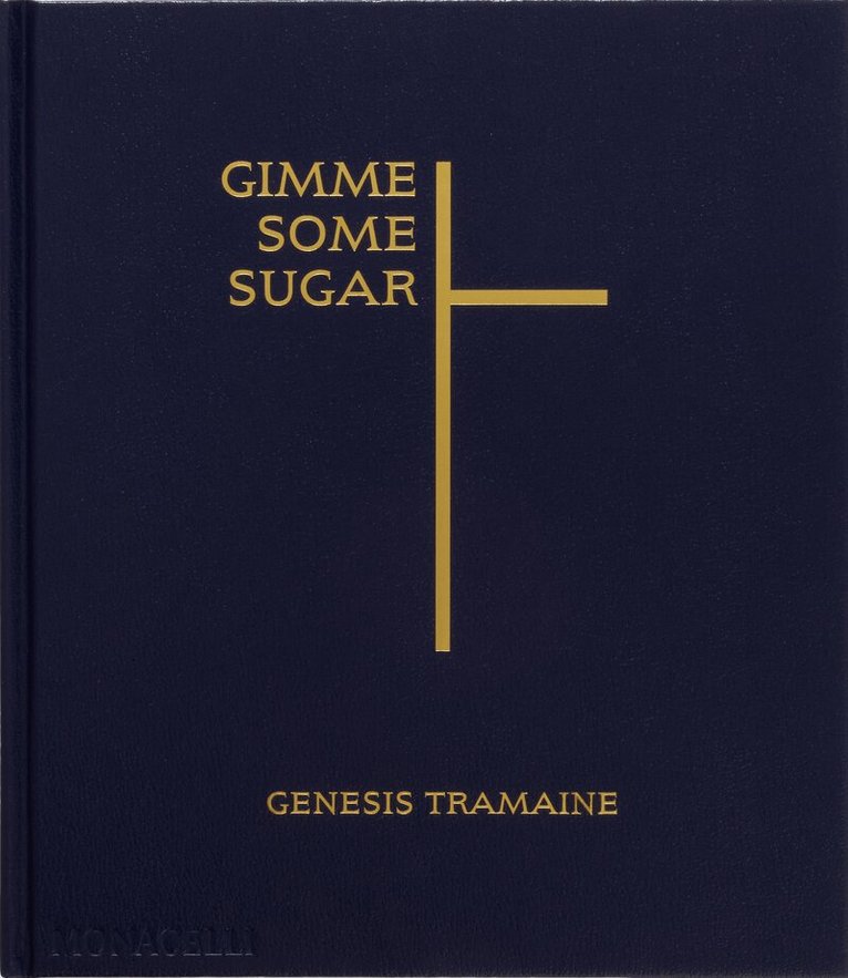 Genesis Tramaine - Gimme Some Sugar, Inbunden