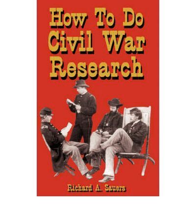 Richard Sauers - How To Do Civil War Research, Häftad. Tillgänglighet: Lägg i varukorg