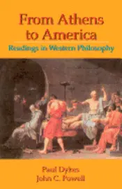 John C. Powell, Paul Dykes - From Athens to America: Readings in Western Philosophy, Häftad. Tillgänglighet: Lägg i varukorg