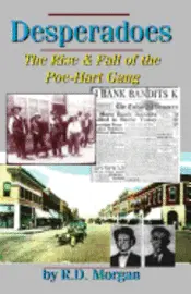 R. D. Morgan - Desperadoes: The Rist & Fall Of The Poe-Hart Gang, Häftad. Tillgänglighet: Lägg i varukorg