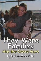 Stephanie Mines - They Were Families: How War Comes Home, Häftad