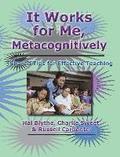 It Works for Me, Metacognitively: Shared Tips for Effective Teaching