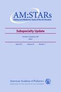 Am: Stars Subspecialty Update: Adolescent Medicine State of the Art Reviews, Vol. 24 Number 1