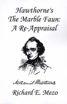 Richard E Mezo - Hawthorne's the Marble Faun: A Re-Appraisal, Häftad. Tillgänglighet: Lägg i varukorg